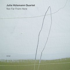 Not Far From Here - Julia Hülsmann Quartet