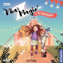 Mia Magie und die Zirkusbande / Mia Magie Bd.1 (MP3-Download) - Bender, Julie