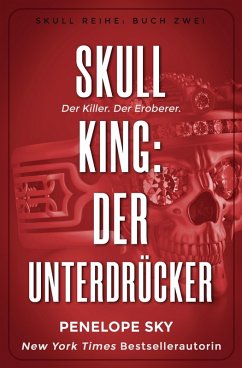 Skull King: Der Unterdrücker (Skull (German), #2) (eBook, ePUB) - Sky, Penelope