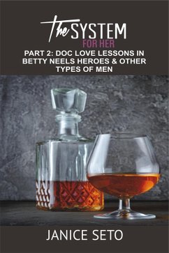 The System for Her, Part 2: Doc Love Lessons in Betty Neels Heroes and Other Types of Men (eBook, ePUB) - Seto, Janice