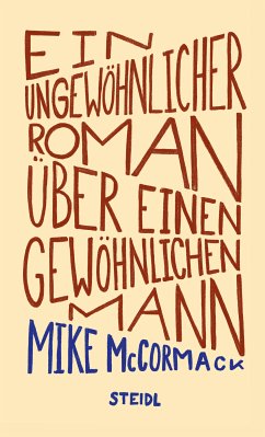 Ein ungewöhnlicher Roman über einen gewöhnlichen Mann (eBook, ePUB) - Mccormack, Mike