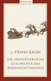 Die abenteuerliche Geschichte des Weihnachtsmannes (eBook, ePUB)