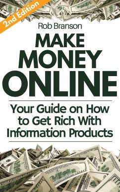 Cover Make Money Online: Your Guide on How to Get Rich Online With Information Products (eBook, ePUB)