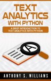 Text Analytics with Python: A Brief Introduction to Text Analytics with Python (eBook, ePUB)