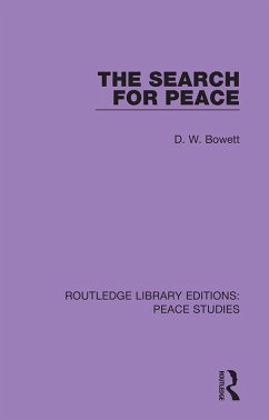 The Search for Peace (eBook, ePUB) - Bowett, D. W.