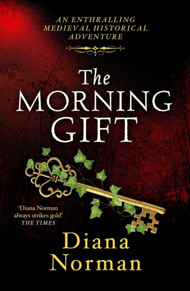 The Morning Gift : An enthralling medieval historical adventure (eBook, ePUB)