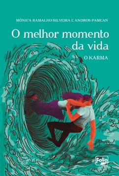 O melhor momento da vida (eBook, ePUB) - Silveira, Mônica Ramalho; Pamean, Andros