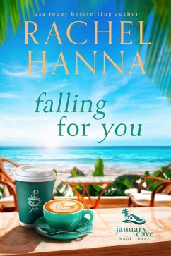 Falling For You (January Cove Series, #3) (eBook, ePUB) - Hanna, Rachel