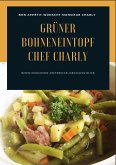 Grüner Bohneneintopf Chef Charly (eBook, ePUB)