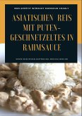 Asiatischen (Thai - Basmati) Reis mit Puten-Geschnetzeltes in Rahmsauce (eBook, ePUB)