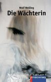 Die Wächterin (eBook, ePUB) Die Wächterin (eBook, ePUB)