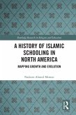 A History of Islamic Schooling in North America (eBook, PDF) A History of Islamic Schooling in North America (eBook, PDF)