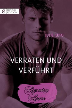 Verraten und verführt (eBook, ePUB) - Leto, Julie