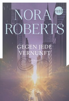 Gegen jede Vernunft (eBook, ePUB) - Roberts, Nora