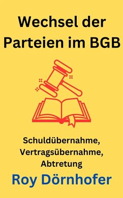 Wechsel der Parteien im BGB (eBook, ePUB) - Dörnhofer, Roy