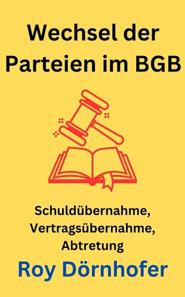 Wechsel der Parteien im BGB (eBook, ePUB) Wechsel der Parteien im BGB (eBook, ePUB)