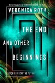 The End and Other Beginnings: Stories from the Future (eBook, ePUB)