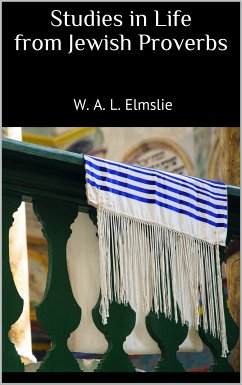 Studies in Life from Jewish Proverbs (eBook, ePUB) - Elmslie, W. A. L.