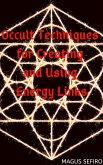 Occult Techniques for Creating and Using Energy Links (eBook, ePUB)