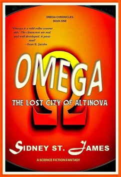 Omega - The Lost City of Altinova (Omega Chronicles, #1) (eBook, ePUB) - James, Sidney St.