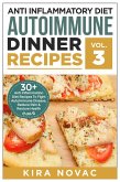 Anti Inflammatory Diet: Autoimmune Dinner Recipes (Anti-Inflammatory Diet, #3) (eBook, ePUB)