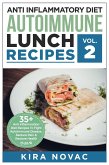 Anti Inflammatory Diet: Autoimmune Lunch Recipes (Anti-Inflammatory Diet, #2) (eBook, ePUB)
