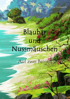 Blaubär und Nussmäuschen (eBook, ePUB) - Frühwirth, Patrick