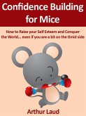 Confidence Building for Mice (eBook, ePUB)