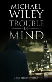 Trouble in Mind (eBook, ePUB)
