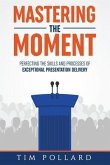Mastering the Moment (eBook, ePUB)