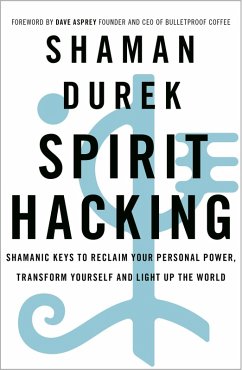 Spirit Hacking (eBook, ePUB) - Durek, Shaman