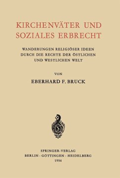 Kirchenväter und Soziales Erbrecht. Wanderungen religiöser Ideen durch die Rechte der östlichen und westlichen welt.