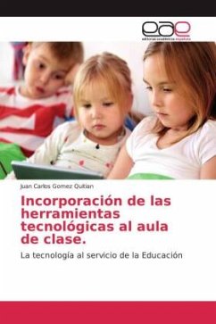 Incorporación de las herramientas tecnológicas al aula de clase. - Gomez Quitian, Juan Carlos