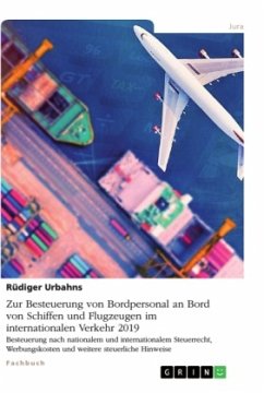 Zur Besteuerung von Bordpersonal an Bord von Schiffen und Flugzeugen im internationalen Verkehr 2019 - Urbahns, Rüdiger