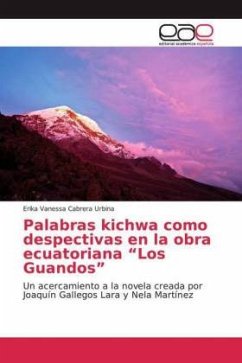 Palabras kichwa como despectivas en la obra ecuatoriana &quote;Los Guandos&quote;