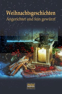 Weihnachtsgeschichten: Angerichtet und fein gewürzt - Lesezeit, Elvea