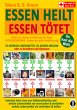 ESSEN HEILT - ESSEN TÖTET: Du hast die... - Bild 1
