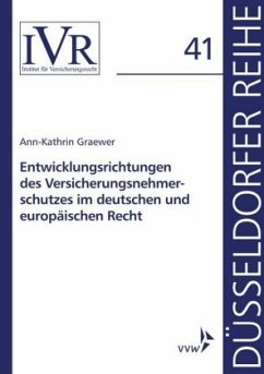 Entwicklungsrichtungen des Versicherungsnehmerschutzes im deutschen und europäischen Recht - Graewer, Ann-Kathrin