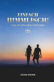 Einfach himmlisch! Einfach himmlisch!