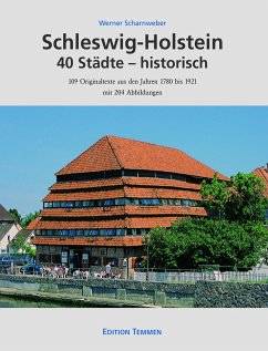 Schleswig-Holstein 40 Städte - historisch - Scharnweber, Werner