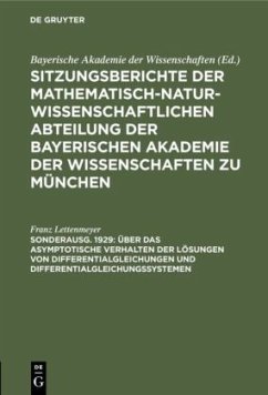 Über das asymptotische Verhalten der Lösungen von Differentialgleichungen und Differentialgleichungssystemen - Lettenmeyer, Franz