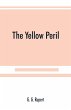The yellow peril, or, The Orient vs.... - Bild 1