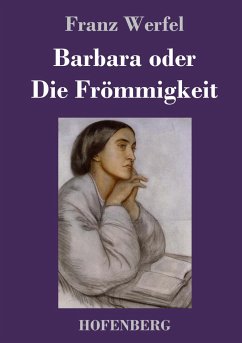 Barbara oder Die Frömmigkeit - Werfel, Franz