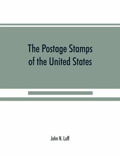 The postage stamps of the United States - N. Luff, John