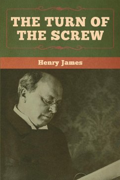 The Turn of the Screw - James, Henry