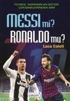 Messi mi Ronaldo mu - Caioli, Luca