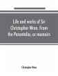 Life and works of Sir Christopher Wren.... - Bild 1
