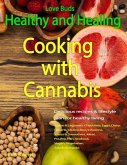 Love Buds: Healthy and Healing: Recipes with Weed and Pot