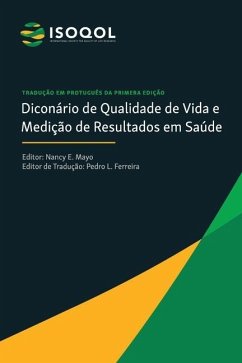 ISOQOL Dicionário de Qualidade de Vida e Medicao de Resultados em Saude - Ferreira, Pedro L.; Mayo, Nancy