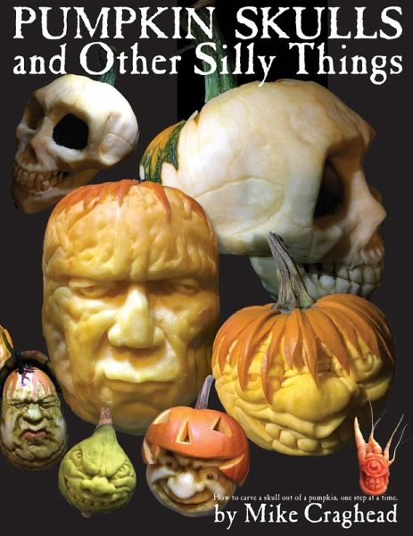 Pumpkin Skulls and Other Silly Things Pumpkin Skulls and Other Silly Things